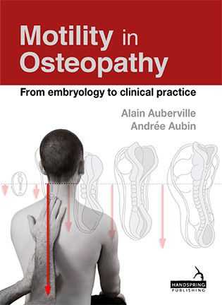 На фото Motility in Osteopathy: From embryology to clinical practice - Alain Auberville