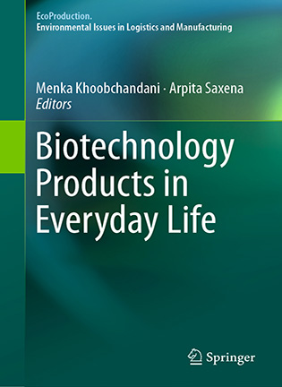 На фото Biotechnology Products in Everyday Life - Menka Khoobchandani, Arpita Saxena
