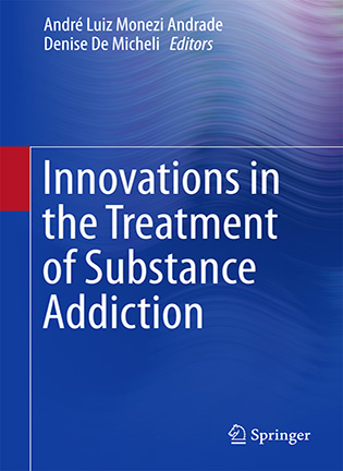 На фото Innovations in the Treatment of Substance Addiction - André Luiz Monezi Andrade, Denise De Micheli