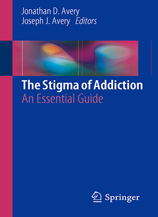 На фото The Stigma of Addiction - Jonathan D. Avery, Joseph J. Avery